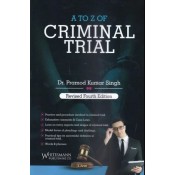 Whitesmann's A to Z of Criminal Trial by Dr. Pramod Kumar Singh [Edn. 2023]